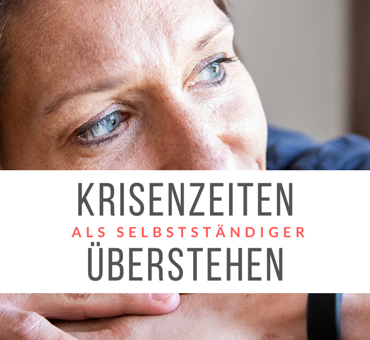 Krisenzeiten als Selbstständiger überstehen_Inga Symann